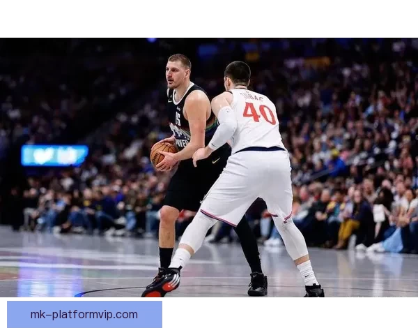 末节爆发力无解约基奇33分15篮板12助攻创七项新纪录带队取胜